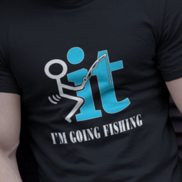 Fuck it I'm going Fishing Teeshirt - in Black