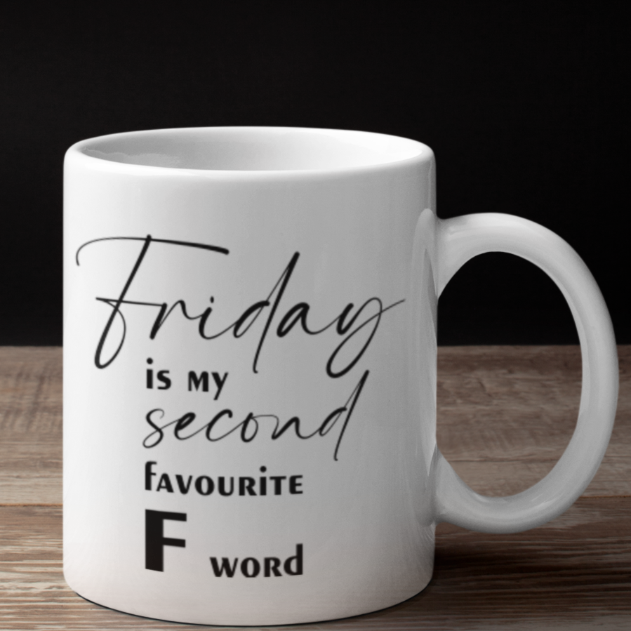 Friday is my second favourite F word Mug in black